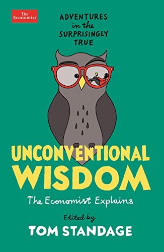 Unconventional Wisdom: Adventures in the Surprisingly True von Profile Books